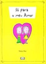 Livro - Só para o meu amor