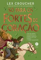 Livro - Só para os fortes de coração