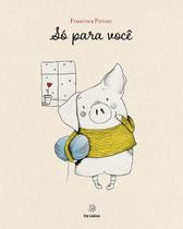 Livro - Só para você Livro - Só para você