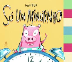 Livro - Só um minutinho
