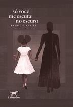 Livro - Só você me escuta no escuro