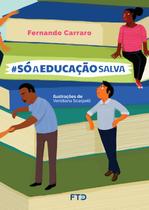 Livro - #sóaeducaçãosalva Livro - #sóaeducaçãosalva