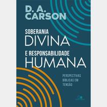 Livro Soberania divina e responsabilidade humana D. A. Carson Vida Nova Livro Soberania divina e responsabilidade humana D. A. Carson Vida Nova