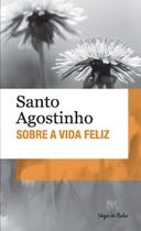 Livro - Sobre a vida feliz - Ed. Bolso