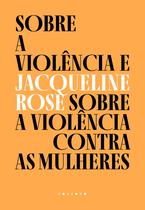 Livro - Sobre a violência e sobre a violência contra as mulheres Livro - Sobre a violência e sobre a violência contra as mulheres