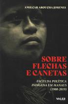 Livro - Sobre Flechas e Canetas Livro - Sobre Flechas e Canetas