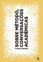 Livro - Sobre Método, Conversações Acadêmicas Livro - Sobre Método, Conversações Acadêmicas