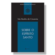 Livro Sobre o Espírito Santo - São Basílio de Cesareia - Ecclesiae