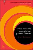 Livro - Sobre o que nos perguntam os grandes filósofos (Vol. 2)