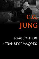 Livro - Sobre sonhos e transformações Livro - Sobre sonhos e transformações