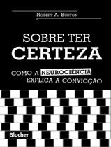 Livro - Sobre Ter Certeza - EDGARD BLUCHER
