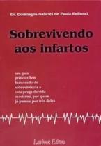 Livro - Sobrevivendo aos Infartos - Bellusci - Lowbook