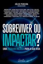 Livro - Sobreviver ou impactar? Livro - Sobreviver ou impactar?