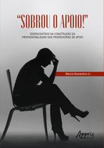 Livro - “Sobrou o Apoio!” Livro - “Sobrou o Apoio!”