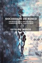 Livro - Sociedade de risco : Introdução à sociologia cosmpolita de Ulrich Beck Livro - Sociedade de risco : Introdução à sociologia cosmpolita de Ulrich Beck