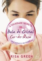 Livro - Sociedade Secreta da Bola de Cristal Cor de Rosa