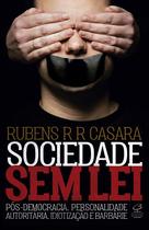 Livro - Sociedade sem lei: Pós-democracia, personalidade autoritária, idiotização e barbárie