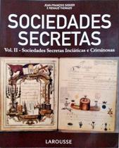 Livro Sociedades Secretas Vol 2 - Sociedades Secretas Inciáticas E Criminosas