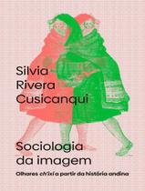 Livro - Sociologia Da Imagem - Olhares ChIxi A Partir Da Historia Andina