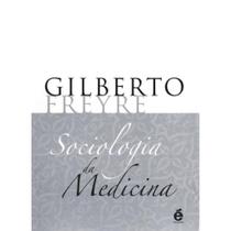 Livro Sociologia da Medicina - Gilberto Freyre