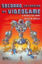 Livro - Socorro, caí dentro do videogame - A revolta dos robôs Vol. 03 Livro - Socorro, caí dentro do videogame - A revolta dos robôs Vol. 03