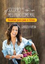 Livro - Socorro! Meu filho come mal Livro - Socorro! Meu filho come mal