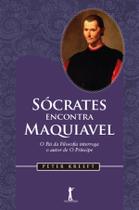 Livro - Sócrates Encontra Maquiavel Livro - Sócrates Encontra Maquiavel