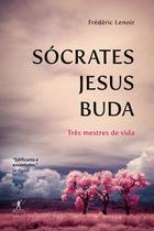 Livro - Sócrates, Jesus, Buda