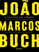 Livro - Solitude Das Cidades - Um Juiz Em Estado De Carcere - Cronicas Em Tempos De Pandemia, A