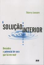 Livro - SOLUCAO INTERIOR, A Livro - SOLUCAO INTERIOR, A