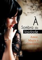 Livro - Sombra da vaidade a Livro - Sombra da vaidade a