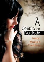 Livro - Sombra da vaidade a