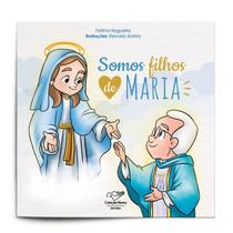 Livro Somos Filhos de Maria - Fátima Nogueira ( ilustrações de Reinaldo Batista ) - Canção Nova