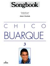 Livro - Songbook Chico Buarque - Volume 3 Livro - Songbook Chico Buarque - Volume 3
