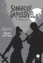 Livro - Sonhador impossível (Vol. 2 O Sonhador) Livro - Sonhador impossível (Vol. 2 O Sonhador)