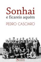 Livro - Sonhai e ficareis aquém