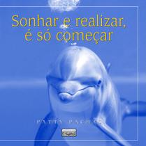 Livro - Sonhar e realizar, é só começar