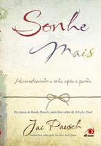 Livro - Sonhe Mais: Reconstruindo A Vida Apos A Perda