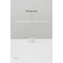 Livro - Sonhei que a neve fervia Livro - Sonhei que a neve fervia
