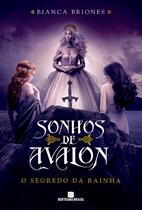 Livro - Sonhos de Avalon: O segredo da rainha (Vol. 2)