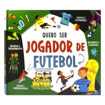 Livro - Sonhos em Ação: Quero Ser Jogador de Futebol Livro - Sonhos em Ação: Quero Ser Jogador de Futebol