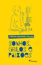 Livro Sonhos, grilos e paixões - Carlos Queiroz Telles