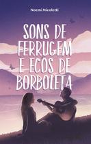 Livro - Sons de ferrugem e ecos de borboleta Livro - Sons de ferrugem e ecos de borboleta