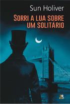 Livro - Sorri a lua sobre um solitário Livro - Sorri a lua sobre um solitário