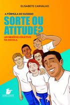 Livro - Sorte ou atitude? Livro - Sorte ou atitude?