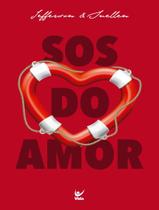 Livro - Sos Do Amor - VIDA - SUELLEN, JEFFERSON E Livro - Sos Do Amor - VIDA - SUELLEN, JEFFERSON E