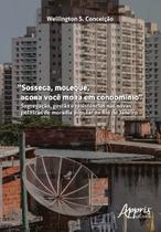 Livro - “Sossega, moleque, agora você mora em condomínio”