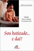 Livro - Sou batizado... e daí? Livro - Sou batizado... e daí?