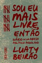 Livro - Sou eu mais livre, então