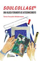Livro - Soulcollage® - Uma Valiosa Ferramenta De Autoconhecimento Livro - Soulcollage® - Uma Valiosa Ferramenta De Autoconhecimento